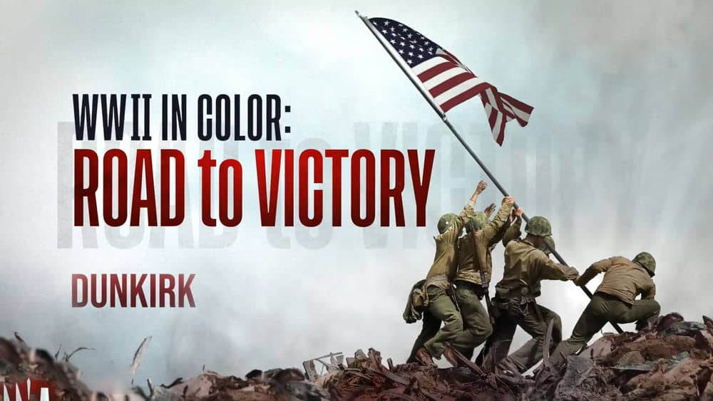 Netflix纪录片《彩色二战：胜利之路 WWII in Color:Road to Victory 2021》[全10集][中字][1080P][网盘][资源下载]