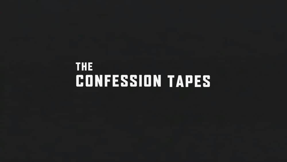 Netflix纪录片《认罪口供 The Confession Tapes 2017》[第一季全7集][无字幕][外挂字幕][1080P][网盘][资源下载]