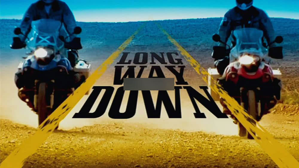 Apple TV+纪录片《长路迢迢 Long Way Down 2007》[全10集][无字幕][外挂字幕][1080P][网盘][资源下载]