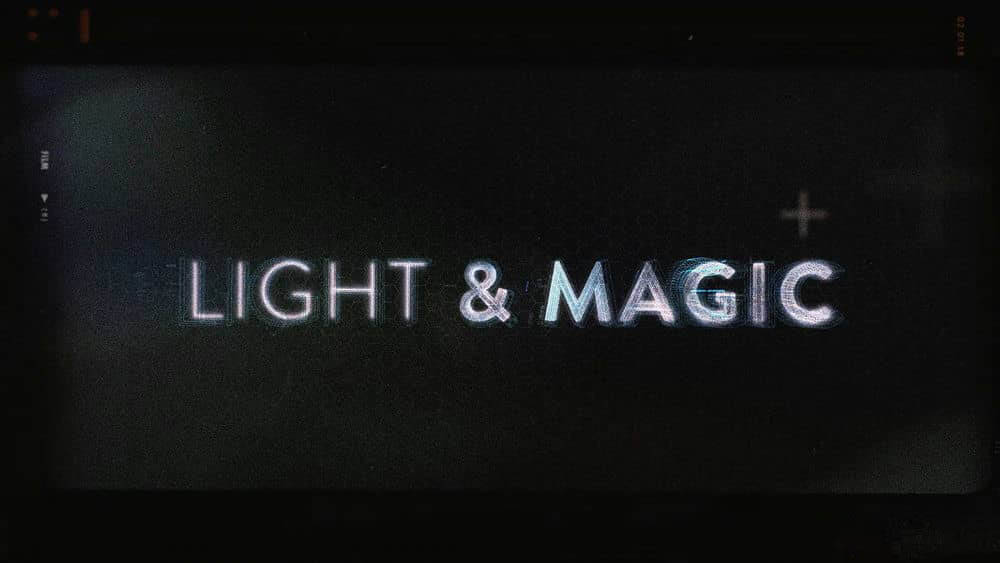 Disney+纪录片《光影与魔法 Light & Magic 2022》[全6集][中字][4K][1080P][网盘][资源下载]