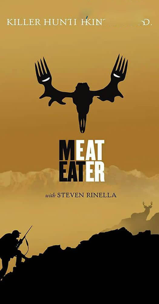 Netflix纪录片《肉食猎者 MeatEater 2021》[第十季全5集][中字][1080P][网盘][资源下载]