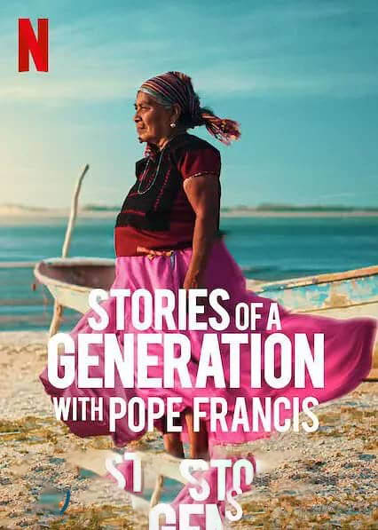 Netflix纪录片《一代人的故事：教皇方济各与智者们 Stories of a Generation - with Pope Francis 2021》[全4集][中字][1080P][网盘][资源下载]