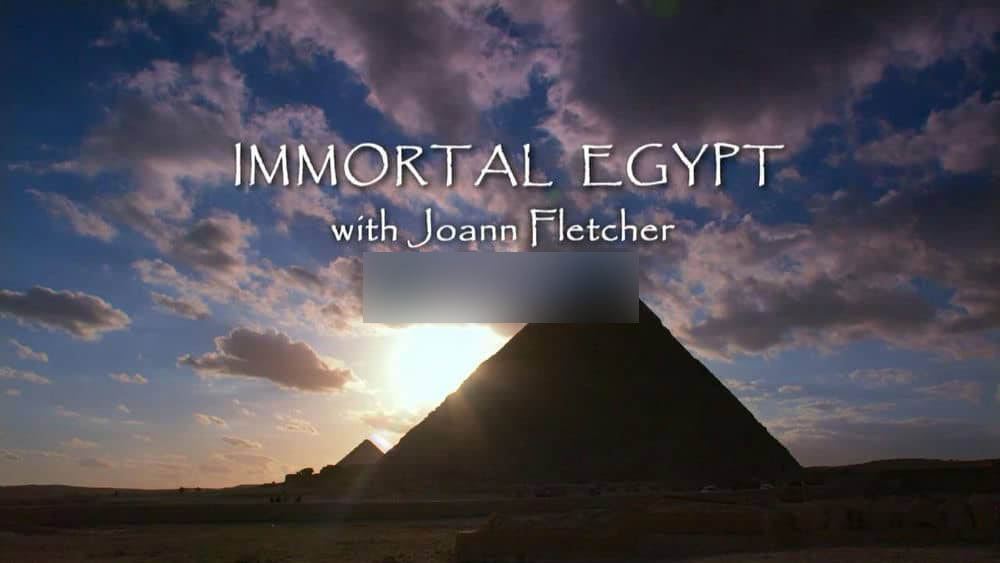 BBC纪录片《不朽的埃及 Immortal Egypt with Joann Fletcher 2016》[全4集][中英双字][720P][网盘][资源下载]