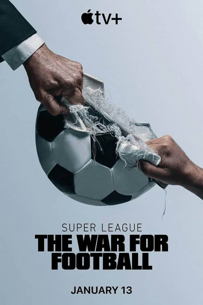 Apple TV+纪录片《欧洲超级联赛：足球战争 Super League:The War for Football 2023》[全4集][中字][4K][网盘][资源下载]