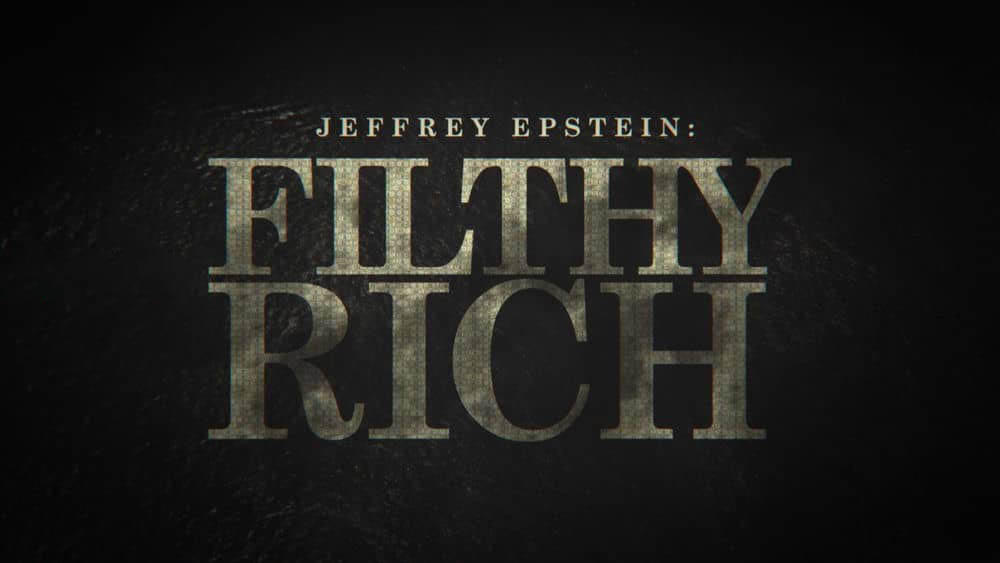 Netflix纪录片《杰弗瑞·爱波斯坦：肮脏的财富 Jeffrey Epstein:Filthy Rich 2020》[全4集][中字][1080P][720P][网盘][资源下载]