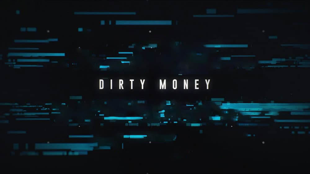 Netflix纪录片《黑钱 Dirty Money 2020》[第二季全6集][中字][1080P][网盘][资源下载]