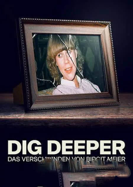 Netflix纪录片《埋藏的真相：消失的德国女子 Dig Deeper:The Disappearance of Birgit Meier 2021》[全4集][中字][1080P][网盘][资源下载]