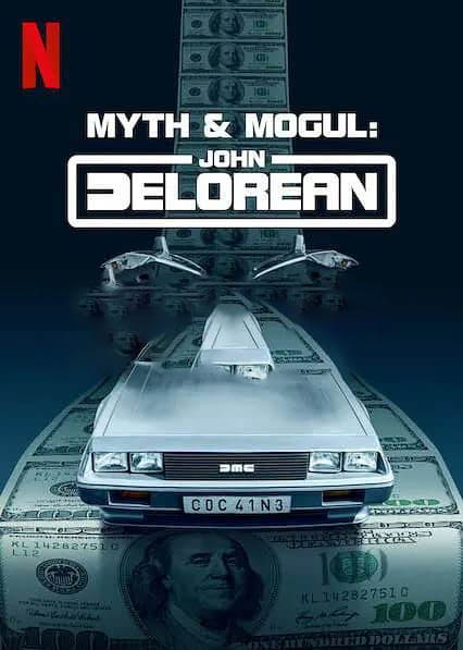 Netflix纪录片《约翰·德罗宁：底特律汽车大亨传奇 Myth & Mogul:John DeLorean 2021》[全4集][中字][1080P][网盘][资源下载]