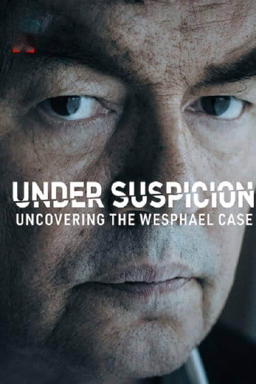 Netflix纪录片《杀妻疑云：维斯法尔议员案 Under Suspicion:Uncovering the Wesphael Case 2021》[全5集][中字][1080P][网盘][资源下载]