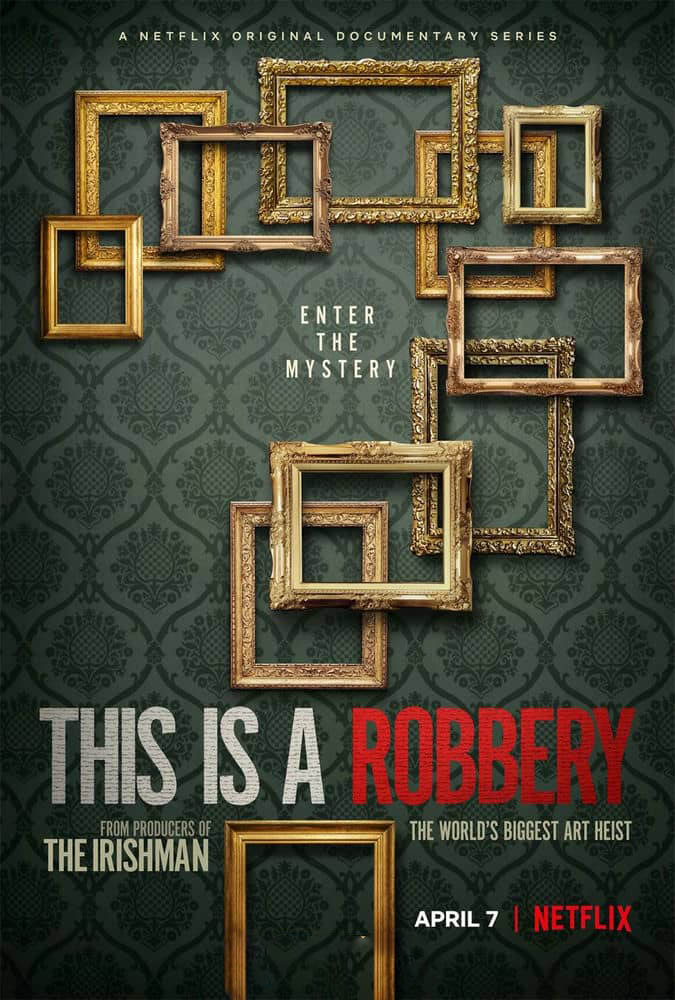 Netflix纪录片《史上最大的艺术品盗窃案 This is a Robbery:The World's Greatest Art Heist 2021》[全4集][中字][1080P][网盘][资源下载]