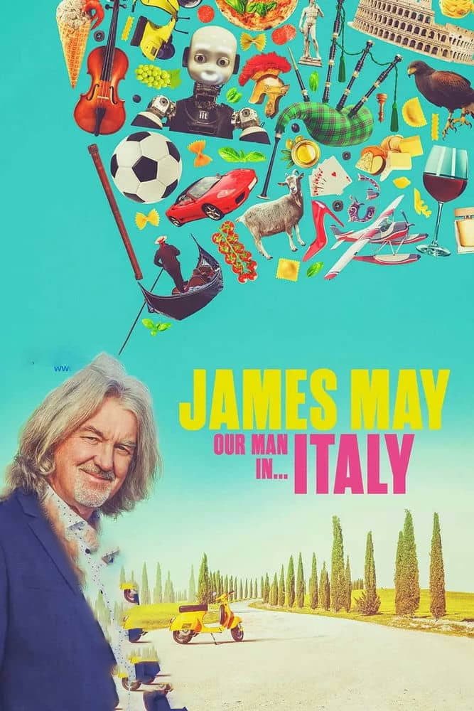 Amazon纪录片《詹姆斯·梅：人在意大利 James May:Our Man in Italy 2022》[全6集][中字][4K][1080P][网盘][资源下载]