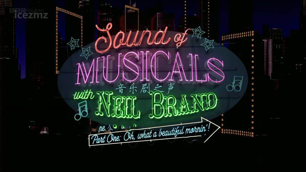 BBC纪录片《音乐剧之声 电影音乐之声 The Sound of Movie Musicals with Neil Brand 2018》[全3集][中英双字][1080P][网盘][资源下载]