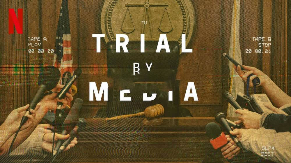 Netflix纪录片《媒体审判 Trial by Media 2020》[第一季全6集][中字][1080P][网盘][资源下载]