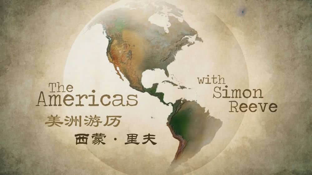 BBC纪录片《西蒙·里夫美洲之旅 西蒙·里夫之美洲游历 The Americas with Simon Reeve 2019》[全5集][中英双字][720P][网盘][资源下载]