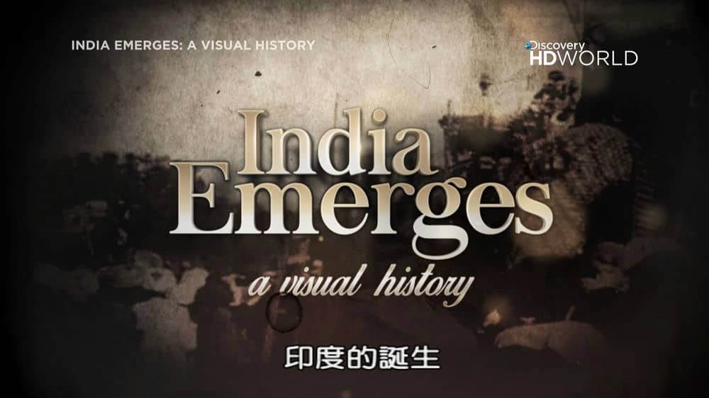 探索频道纪录片《印度的诞生 India Emerges》[全3集][中字][1080P][网盘][资源下载]