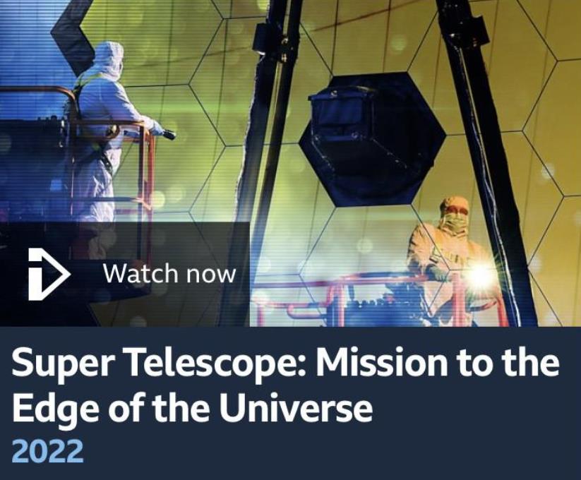 BBC纪录片《超级望远镜：前往宇宙边际的任务 Super Telescope:Mission to the Edge of the Universe 2022》[全1集][无字幕][外挂字幕][1080P][网盘][资源下载]